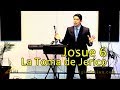 Lectura de Josué 6 - La toma de Jerico (Prédicas Completas)