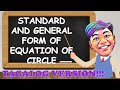 Standard and General Form of Equation of Circle in TAGALOG!!!