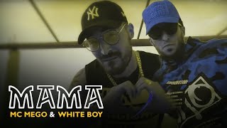 Mc Mego & White Boy - MAMA