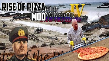 World Conqueror 4 : Rise of Pizza Mod Review [by Otto von Bismarck]