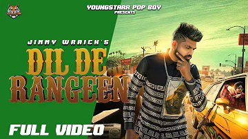 Dil de Rangeen (official video) Jimmy wraich | Youngstarr pop boy