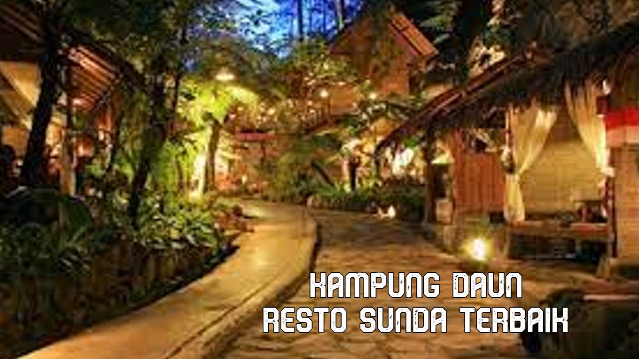KULINER WAJIB DI BANDUNG | RESTO SUNDA TERINDAH KAMPUNG DAUN DI LEMBANG