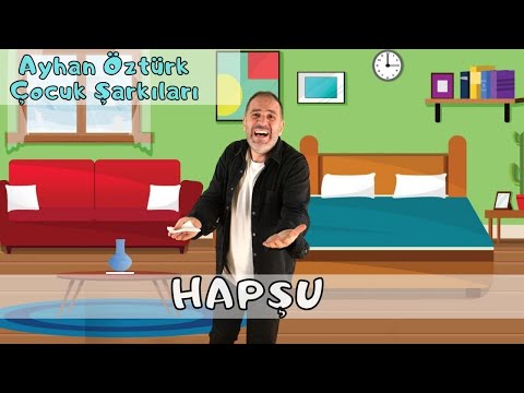 Ayhan Öztürk Çocuk Şarkısı | Hapşu