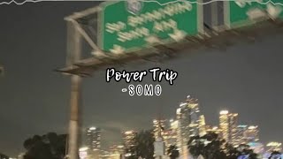 power trip-somo (sped up + reverb)