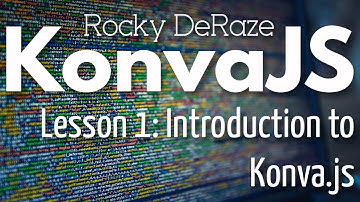 KonvaJS Lesson 1: Introduction to Konva.js