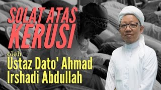 Solat Atas Kerusi - Ustaz Dato' Ahmad Irshadi Abdullah