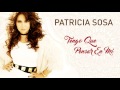 Patricia Sosa - Tengo Que Pensar en Mi