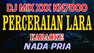 Perceraian Lara Ipank karaoke DJ MIX XXX KN7000 Nada Pria
