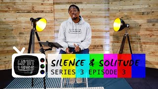 LIMITLESS TV | Spiritual Practices - Episode 3 | Silence & Solitude