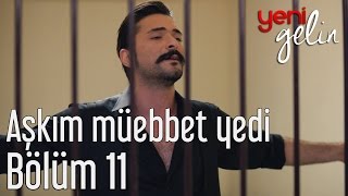 Yeni Gelin 11.  - Aşkım Müebbet Yedi Resimi