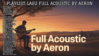 Download Lagu Nada Senja Akustik Aeron | Musik Hangat untuk Waktu Sore MP3