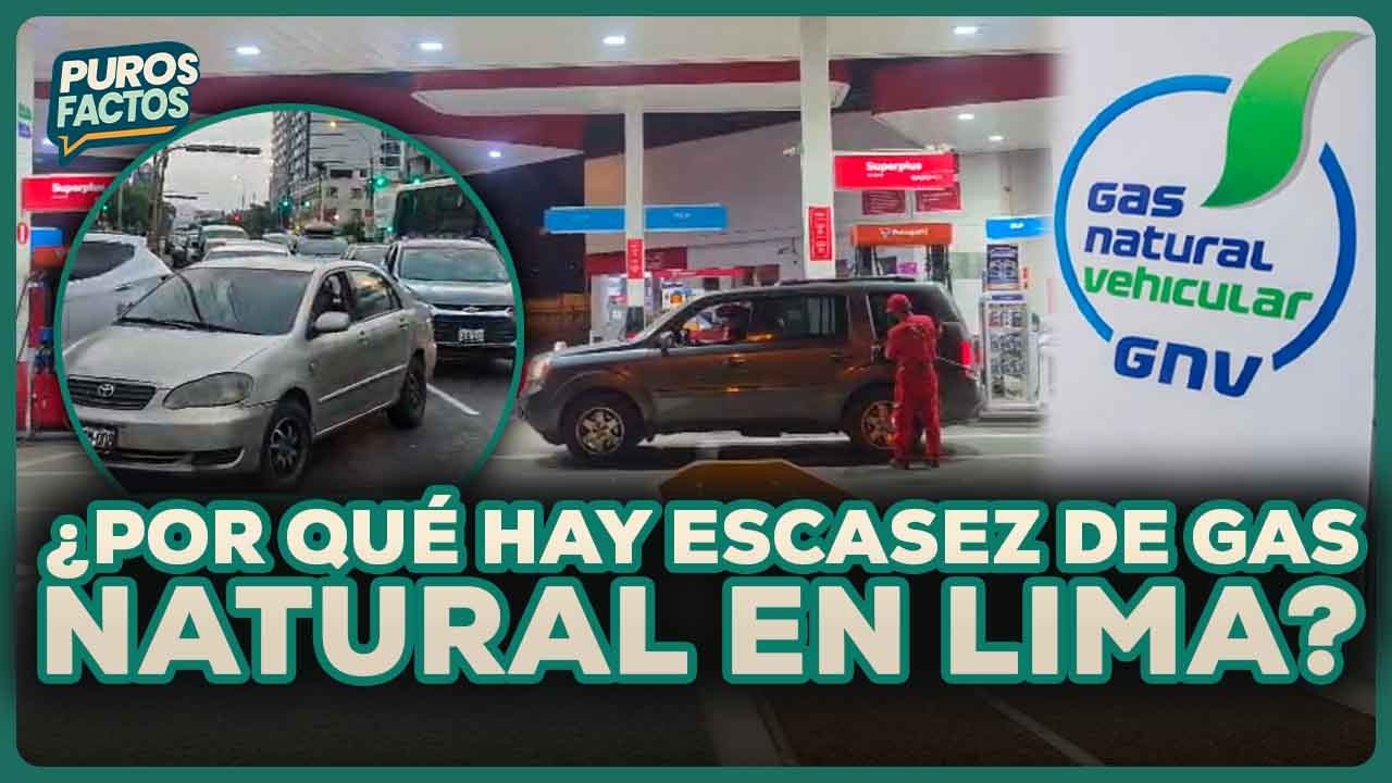 ESCASEZ DE GNV EN LIMA Y CALLAO | SEGMENTO #PurosFactos