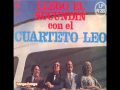 CUARTETO LEO - DEJAME DECIR TE QUIERO