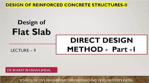 Lecture 9 || Design of Flat Slab || Direct Design Method || IS:456 Recommendations || R.C.C. Str.