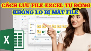 Cách lưu File Excel trên máy tính tự động không bị mất File