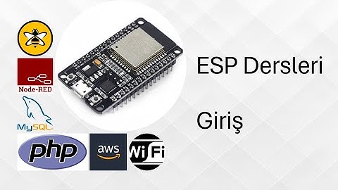 ESP32 Giriş - Adım Adım IoT Eğitimi