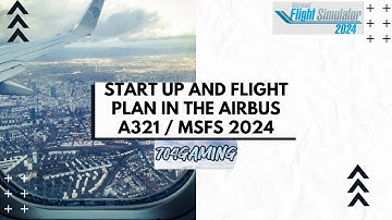 How to start up/prepare for departure in the Airbus A321 | MSFS 2024