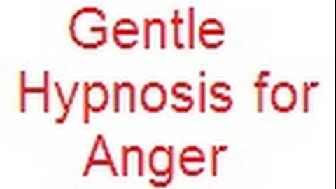 Gentle Hypnosis for Anger