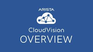 Arista Cloudvision Overview