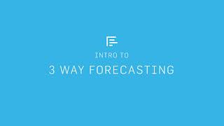 Intro to 3 Way Forecasting
