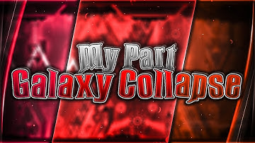 My Part in Galaxy Collapse (By Trusta & More)