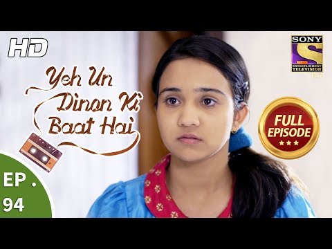 Yeh Un Dinon Ki Baat Hai - Ep 94 - Full Episode - 12th January, 2018