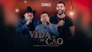 Rionegro & Solimões part. Gusttavo Lima - Vida de Cão | DVD A História Continua