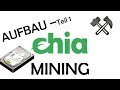 Chia Mining PC - Der Aufbau - Teil 1