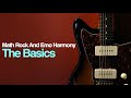 Math Rock And Emo Harmony: The Basics