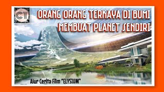 PLANET KHUSUS ORANG KAYA | ORANG MISKIN DILARANG SELURUH ALUR CERITA ELYSIUM 2013 ULASAN KAMAR FILM
