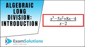 Algebraic Long Division (Introduction) : ExamSolutions Maths Revision Videos