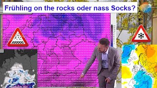 Meteorologischer Frühling(sbeginn) on the rocks oder nass Socks? Umstellung auf kälter &amp; weiter nass