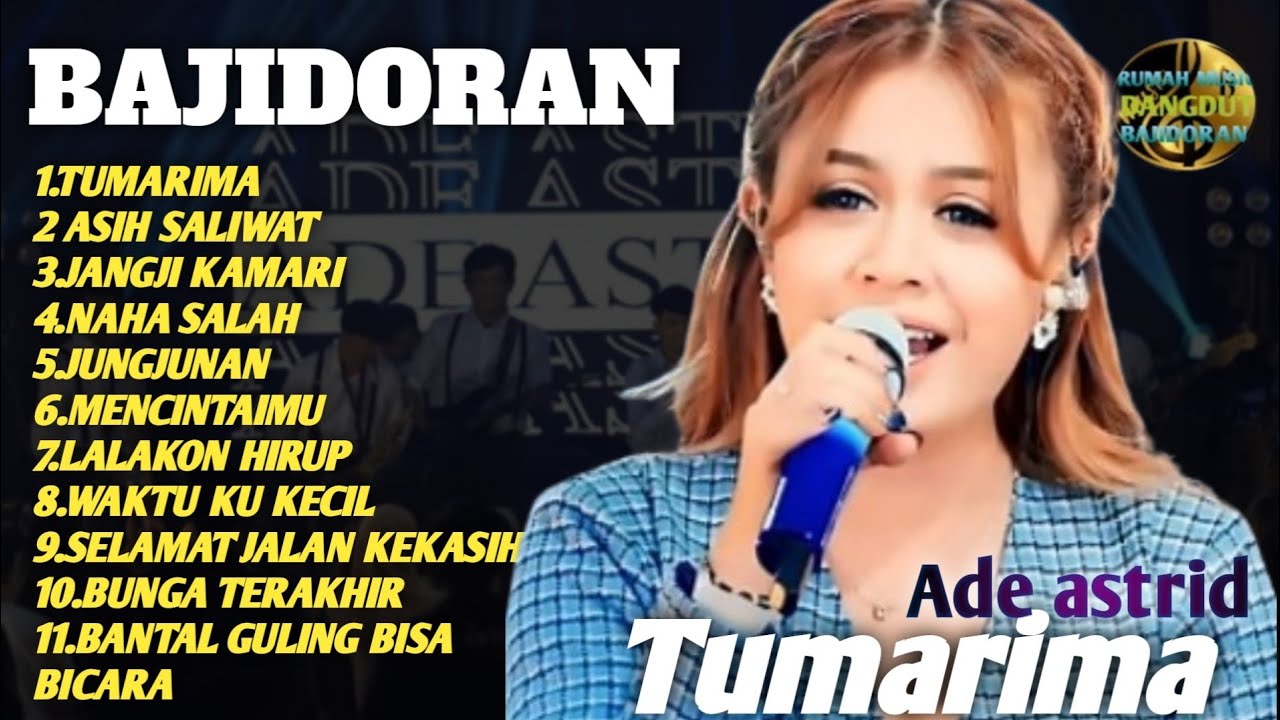 ADE ASTRID – TUMARIMA | Bajidoran Terbaru 2024 | Full Album Dangdut Sunda Viral