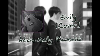 Emily [From First To Last] - Axidentally Kanseld (Cover)