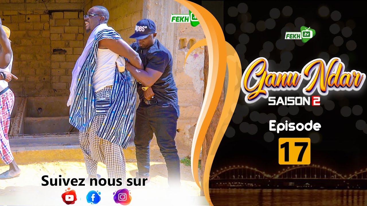GANU NDAR SAISON 2 NIANKOU AK MANOUMBÉ EPISODE 17 VOSTFR