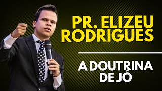 Pr Elizeu Rodrigues - A Doutrina de Jó