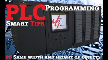 PLC Programming Smart Tips - #6 Same width and height of objects