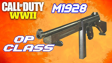 BEST GUN COD WW2! MOST OP BEST CLASS SETUP! BEST CLASS SETUP COD WW2 COD WW2 BEST CLASS SETUP M1928!