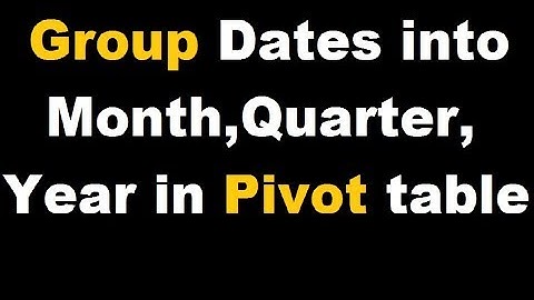 Excel Pivot Trick - Group dates into Month, Year, Quarter
