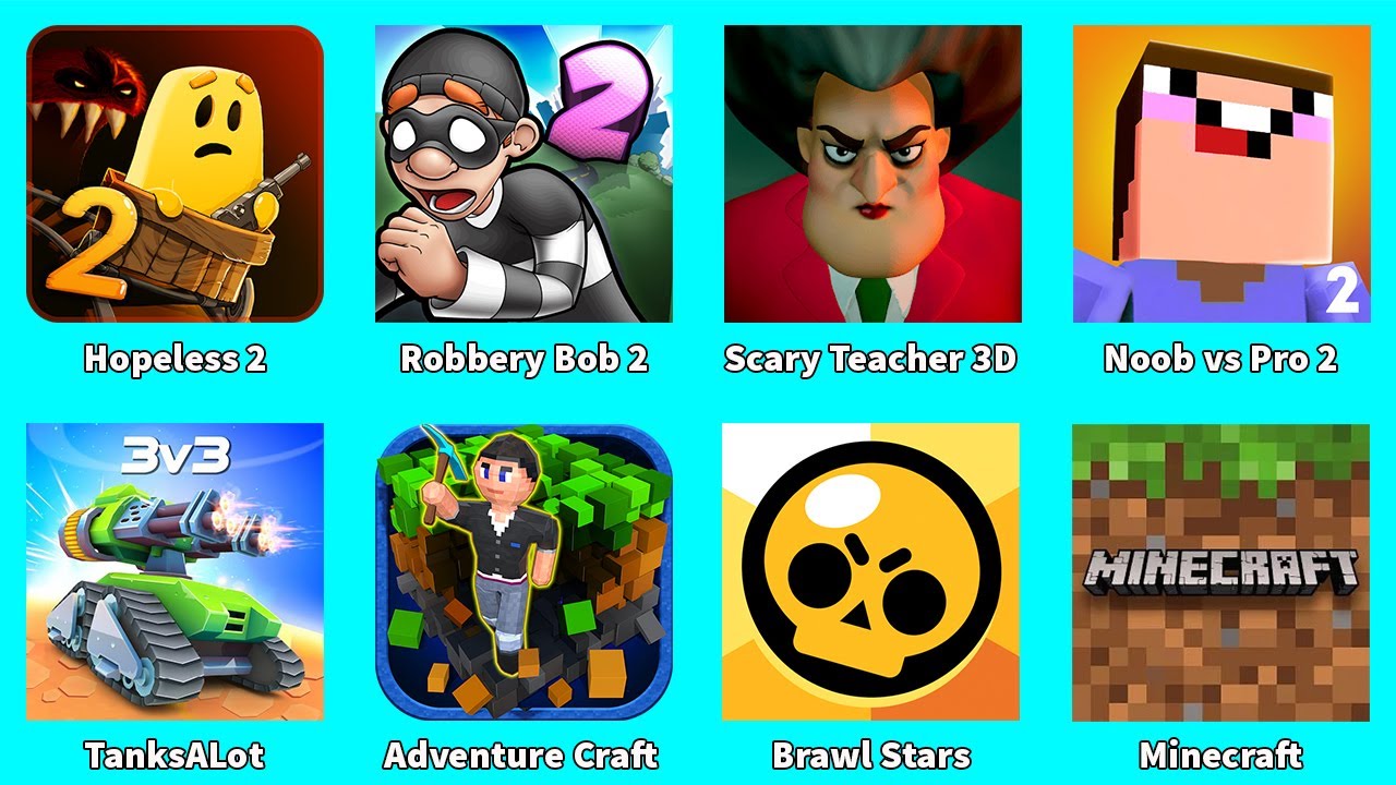 Minecraft,Noob vs Pro 2,Adventure Craft,Hopeless 2,Robbery Bob 2,Scary Teacher 3D,TanksALot