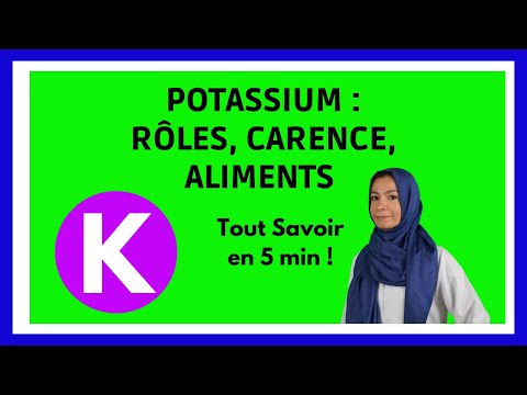 Vidéo: Potassium: Sources, Carences, Surdosage, Traitement Et Plus