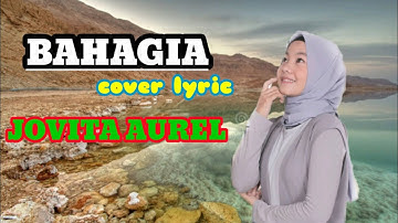 BAHAGIA COVER JOVITA AUREL ( Lirik ) | SUAKA LYRIC