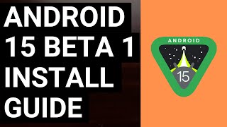 How to Install the New Android 15 Beta 1 Update? Google Pixel 8, Pixel 7 & Pixel 6 Series Supported!