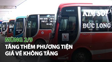 Mùng 2/9 tăng thêm phương tiện giá vé không tăng| VTC14