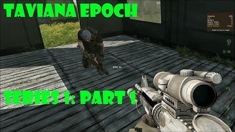DayZ Epoch Taviana - (Series 1) Part 1 - Airfield Encounters
