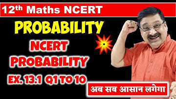 #3 Probability Class 12 Maths, Class 12 Maths NCERT Chapter 13 Probability NCERT Exercise 13.1 Q1-10
