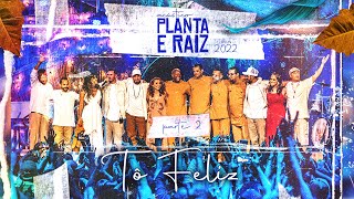 Video thumbnail of "Tô Feliz  - Acústico Planta & Raiz  2022 - Ao Vivo em SP"
