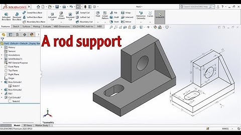 سوليدورك Mechanical Drawing using SolidWorks , Exercise 8 A rod support