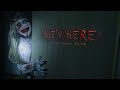 She&#39;s Here - Horror Short Film