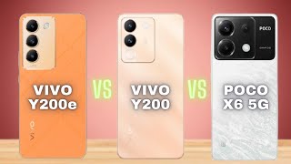 Vivo Y200e 5G vs Vivo Y200 5G vs Poco X6 5G - Which Should You Buy?